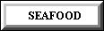 seafood